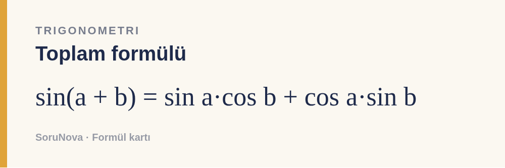 Toplam formülü: sin(a + b) = sin a·cos b + cos a·sin b